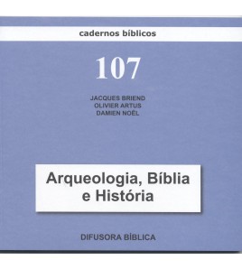 ARQUEOLOGIA, BÍBLIA E HISTÓRIA